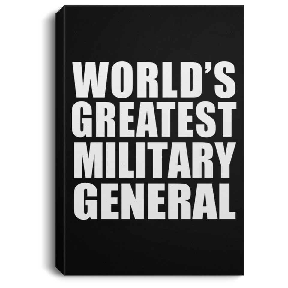 World's Greatest Military General - Canvas Portrait