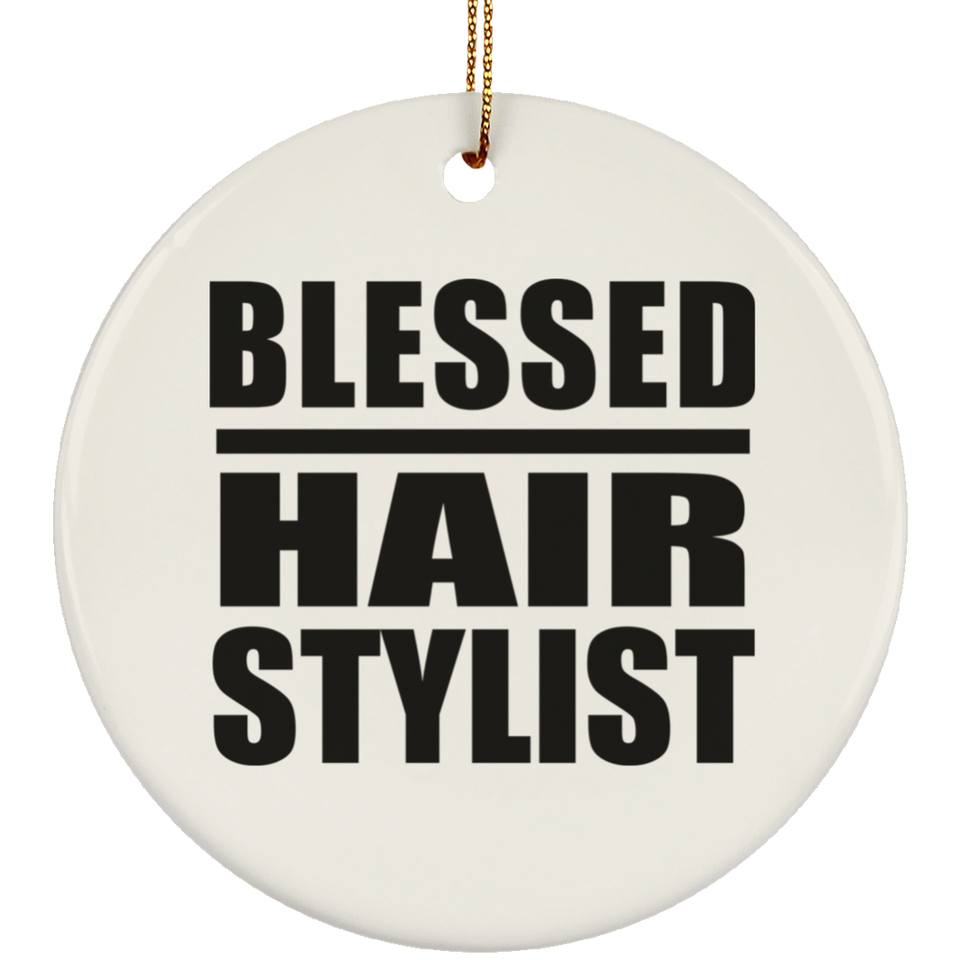 Blessed Hair Stylist - Circle Ornament