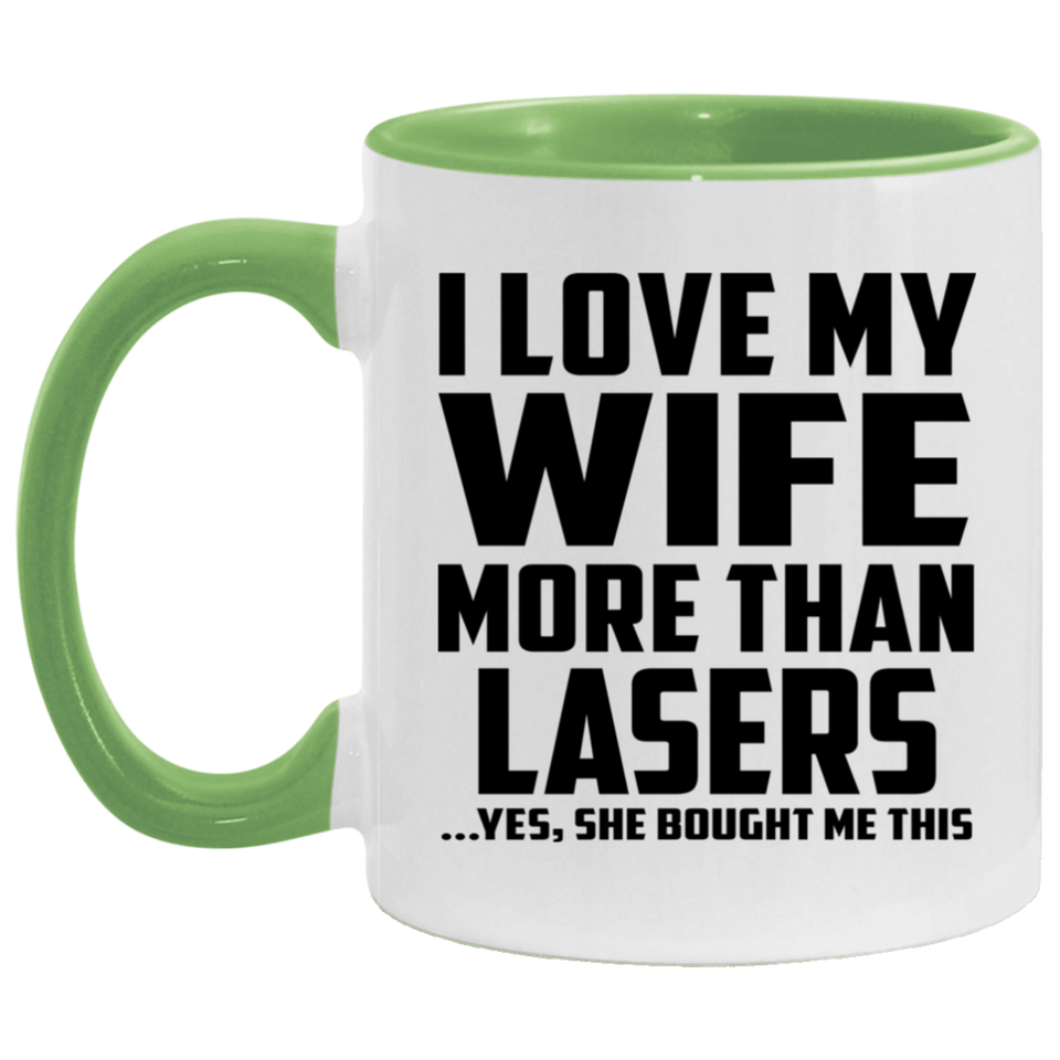 I Love My Wife More Than Lasers - 11oz Accent Mug Green
