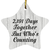 6th Anniversary 2,191 Days Together Who's Counting - Star Ornament F