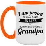 Proud of Many Things In Life, Nothing Beats Being a Grandpa - 15oz Accent Mug Orange