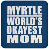Myrtle World's Okayest Mom - Coaster