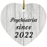 Psychiatrist Since 2022 - Heart Ornament F