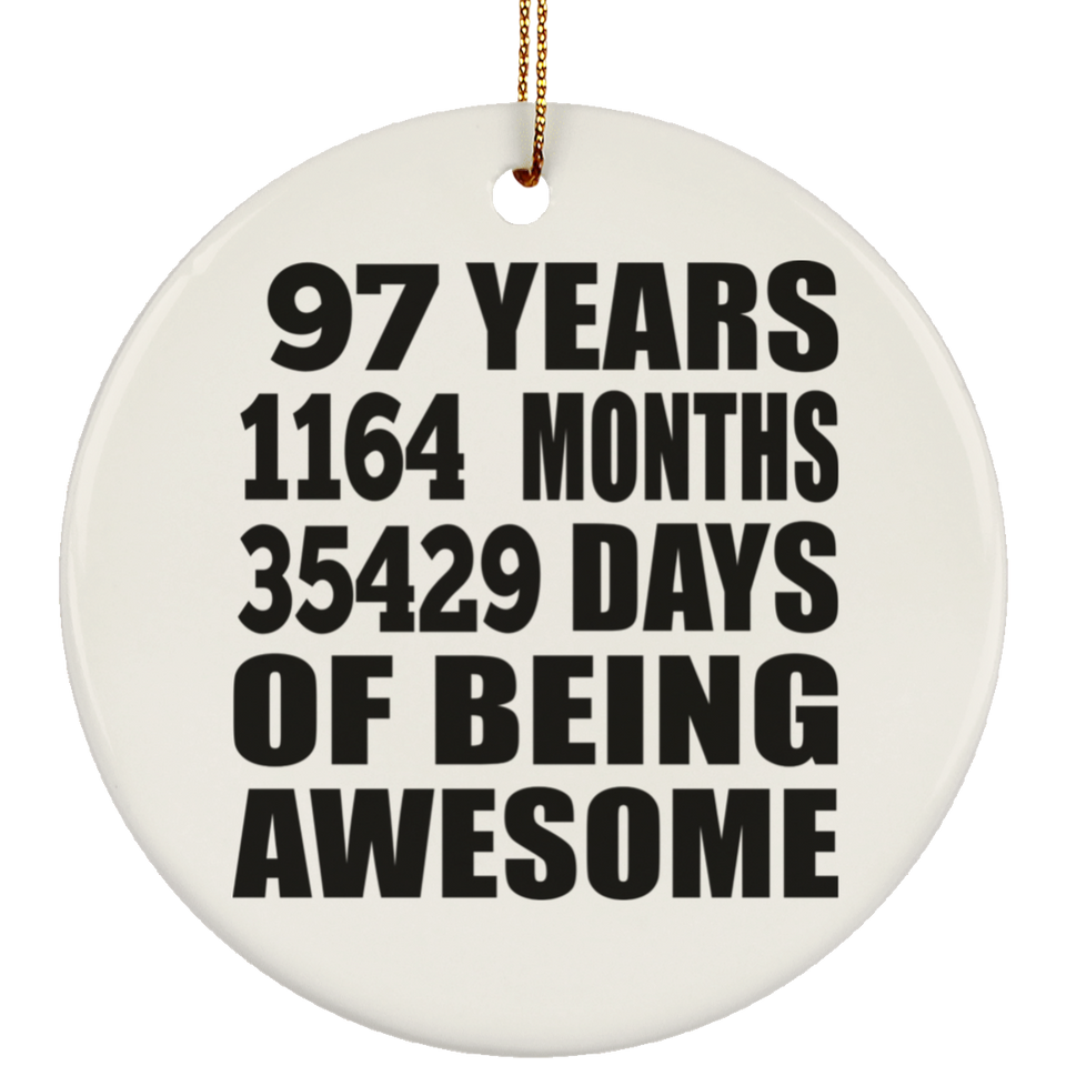 97th Birthday 97 Years 1164 Months 35429 Days Of Awesome - Circle Ornament