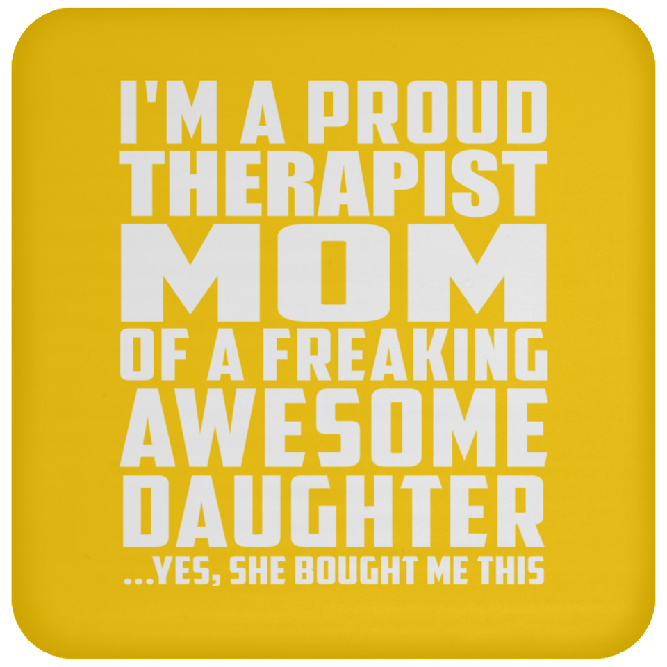 Proud Therapist Mom Of Awesome Daughter - Drink Coaster