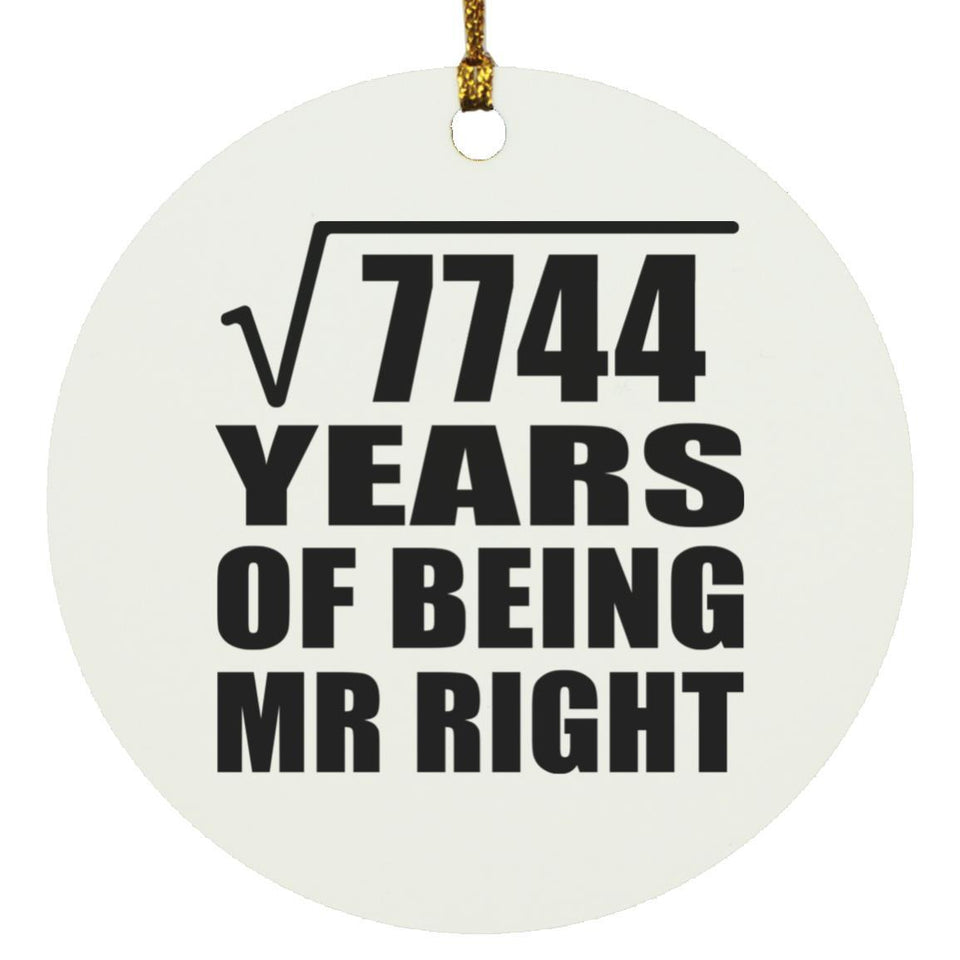 88th Anniversary Square Root of 7744 Years of Being Mr Right - Circle Ornament