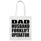 Dad Husband Forklift Operator - Tote Bag White