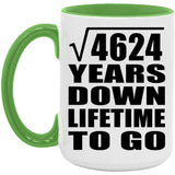 68th Anniversary Square Root of 4624 Years Lifetime To Go - 15oz Accent Mug Green