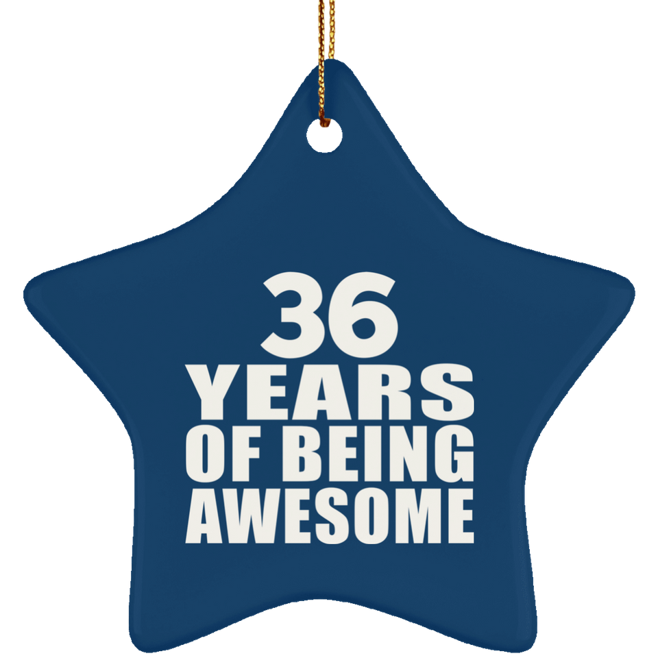 36th Birthday 36 Years Of Being Awesome - Star Ornament