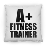 A+ Fitness Trainer - Throw Pillow
