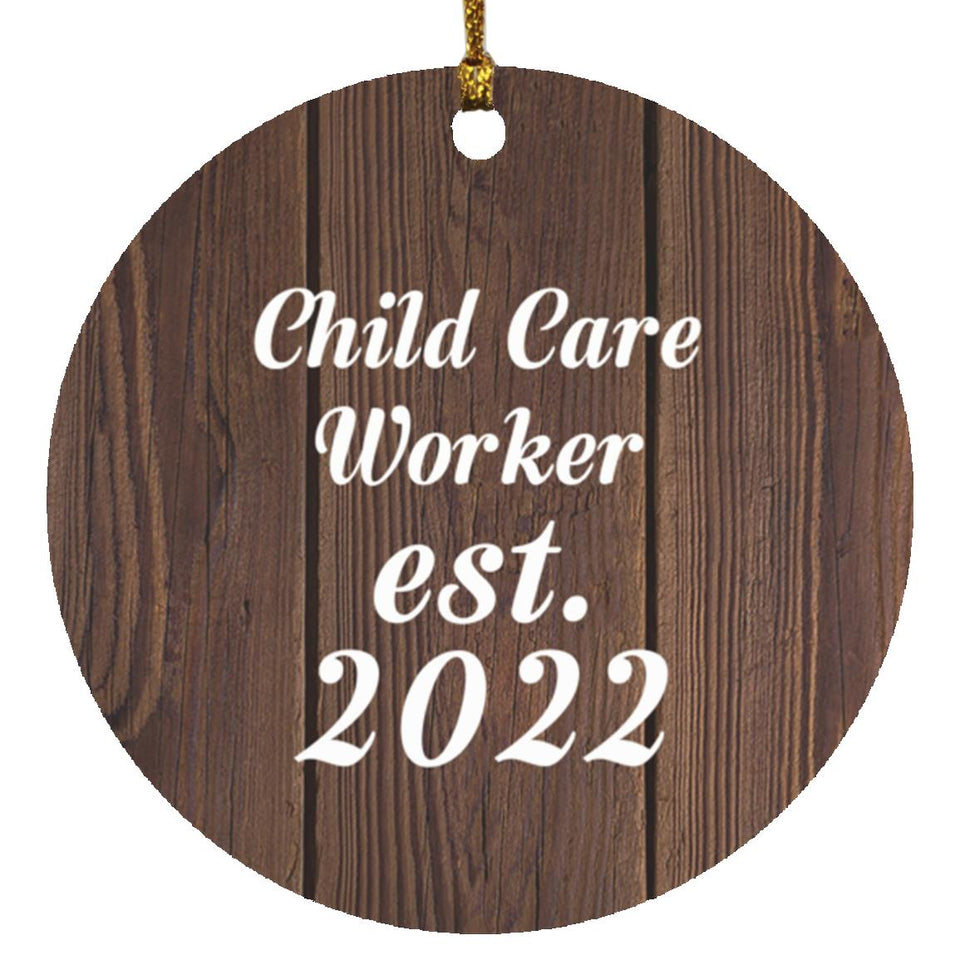 Child Care Worker Established Est. 2022 - Circle Ornament D
