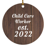 Child Care Worker Established Est. 2022 - Circle Ornament D