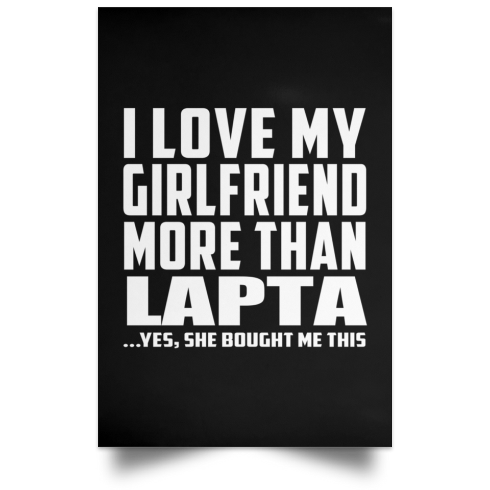 I Love My Girlfriend More Than Lapta - Poster Portrait