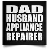 Dad Husband Appliance Repairer - Poster Square
