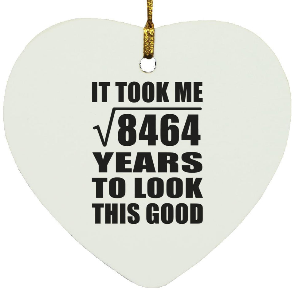 92nd Birthday Took Square Root of 8464 Years To Look Good - Heart Ornament