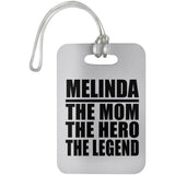 Melinda The Mom The Hero The Legend - Luggage Bag Tag