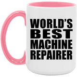 World's Best Machine Repairer - 15oz Accent Mug Pink