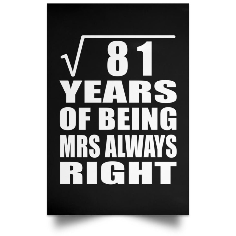 9th Anniversary Square Root of 81 Years Mrs Always Right - Poster Portrait
