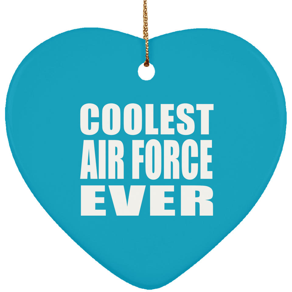 Coolest Air Force Ever - Heart Ornament