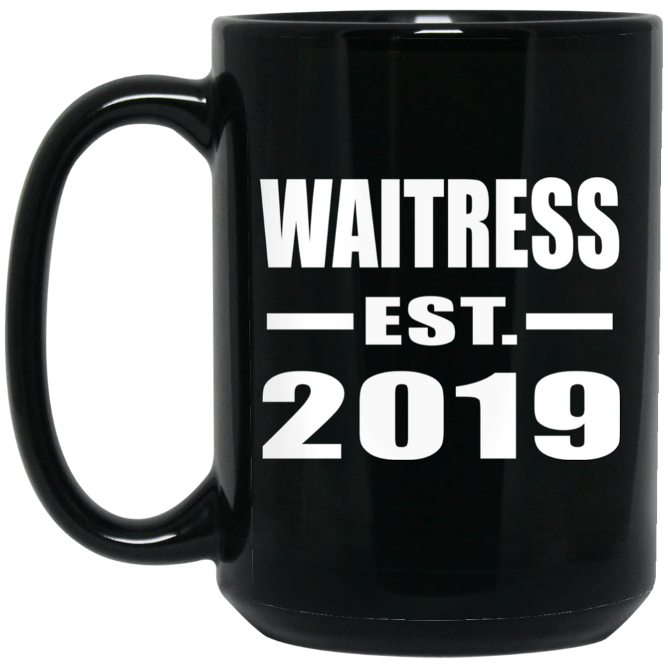 Waitress Established EST. 2019 - 15oz Coffee Mug Black