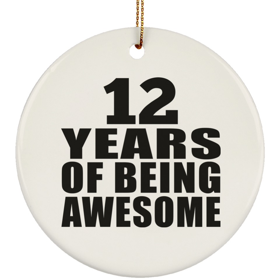 12th Birthday 12 Years Of Being Awesome - Circle Ornament