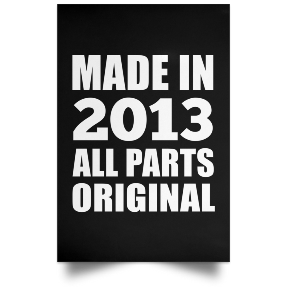 11th Birthday Made in 2013 All Parts Original - Poster Portrait