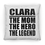 Clara The Mom The Hero The Legend - Throw Pillow