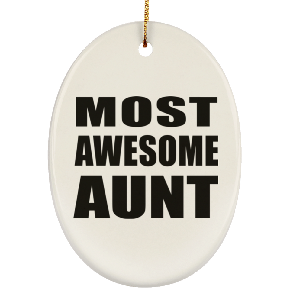 Most Awesome Aunt - Oval Ornament