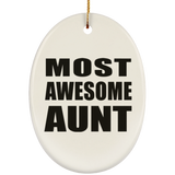 Most Awesome Aunt - Oval Ornament