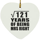 11th Anniversary Square Root of 121 Years of Being Mrs Right - Heart Ornament