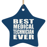 Best Medical Technician Ever - Star Ornament