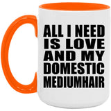All I Need Is Love And My Domestic Mediumhair - 15oz Accent Mug Orange