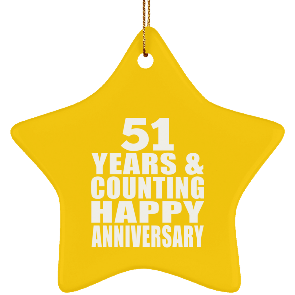 Happy 51st Anniversary 51 Years & Counting - Star Ornament
