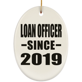 Loan Officer Since 2019 - Oval Ornament