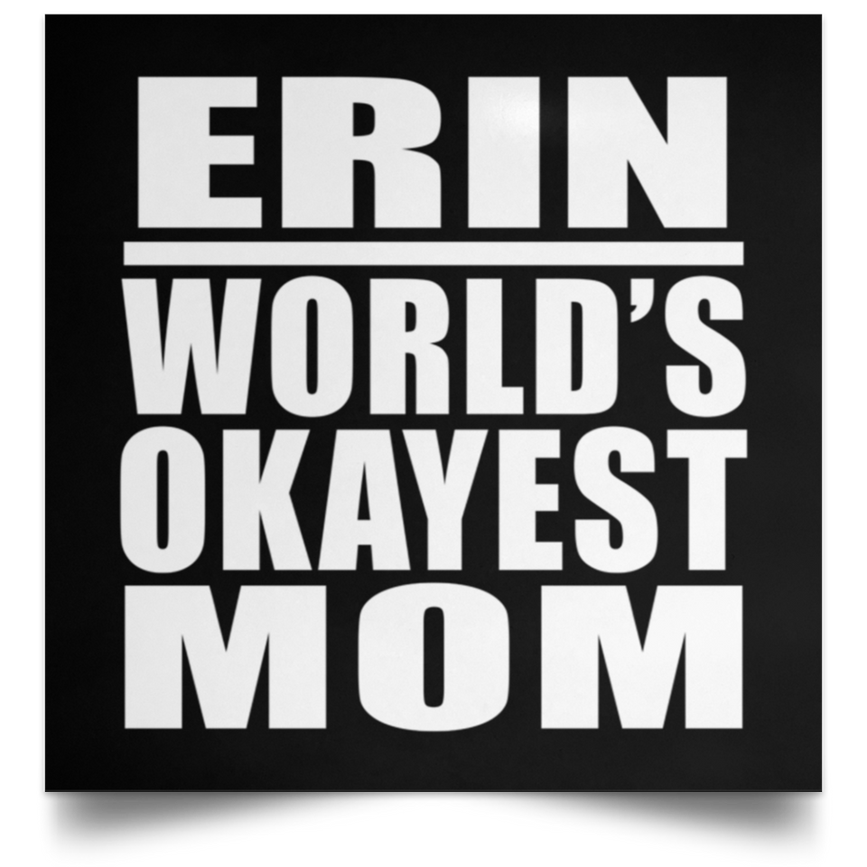 Erin World's Okayest Mom - Poster Square