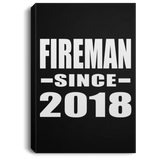 Fireman Since 2018 - Canvas Portrait