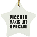 Piccolo Makes Life Special - Star Ornament