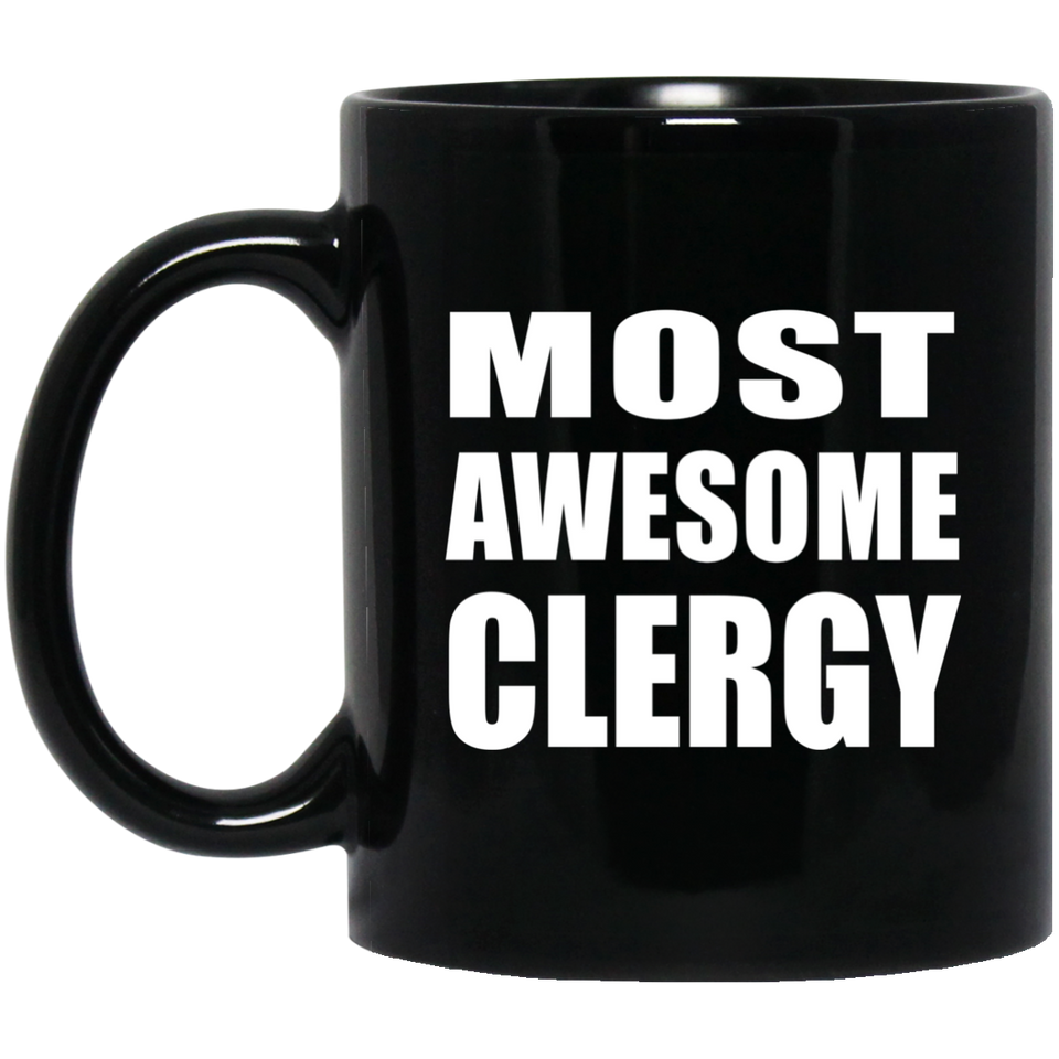 Most Awesome Clergy - 11 Oz Coffee Mug Black