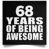 68th Birthday 68 Years Of Being Awesome - Poster Square