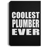 Coolest Plumber Ever - Canvas Portrait