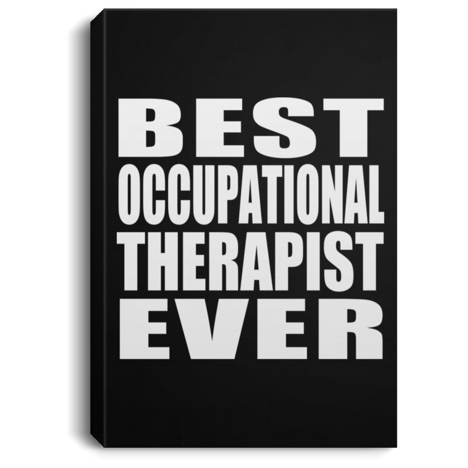 Best Occupational Therapist Ever - Canvas Portrait