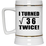 12th Birthday I Turned Square Root of 36 Twice - Beer Stein