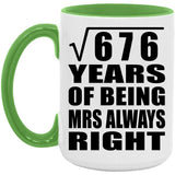 26th Anniversary Square Root of 676 Years Mrs Always Right - 15oz Accent Mug Green