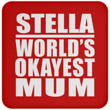 Stella World's Okayest Mum - Drink Coaster