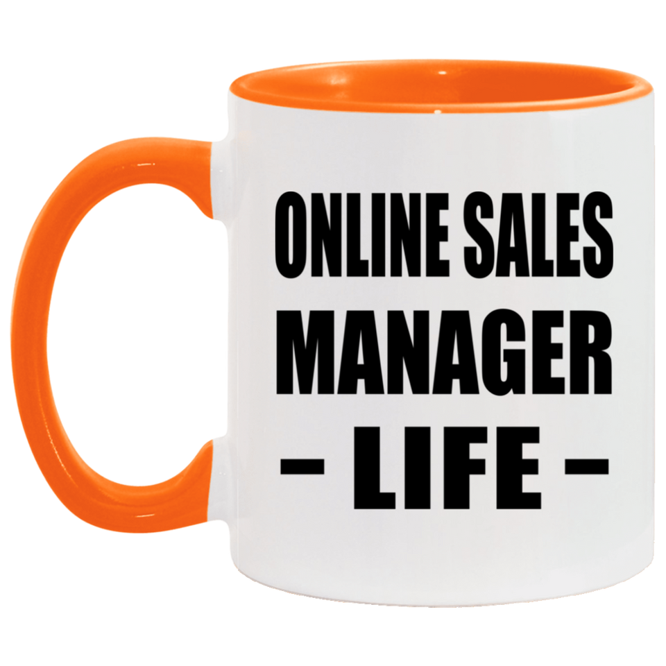 Online Sales Manager Life - 11oz Accent Mug Orange