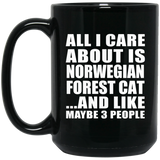 All I Care About Is Norwegian Forest Cat - 15 Oz Coffee Mug Black