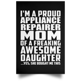 Proud Appliance Repairer Mom Of Awesome Daughter - Poster Portrait