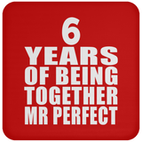 6th Anniversary 6 Years Of Being Mr Perfect - Drink Coaster