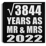 62nd Anniversary Square Root of 3844 Years As Mr & Mrs 2022 - Canvas Square