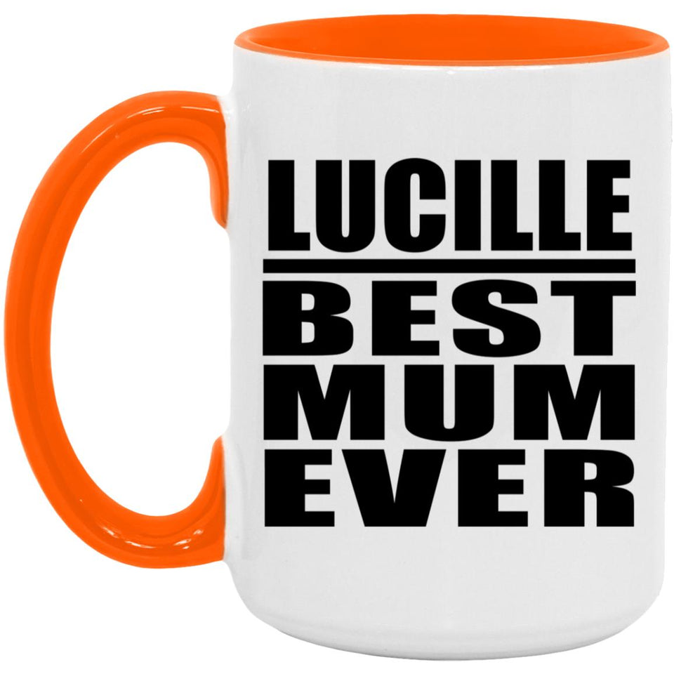 Lucille Best Mum Ever - 15oz Accent Mug Orange